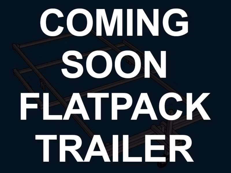 Flatpack Trailer Coming Soon